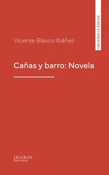 Icon image Cañas y barro: Novela
