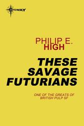 Icon image These Savage Futurians
