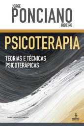 Icon image Psicoterapia: Teorias e técnicas psicoterápicas, Edição 2