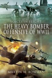 Icon image The Heavy Bomber Offensive of WWII