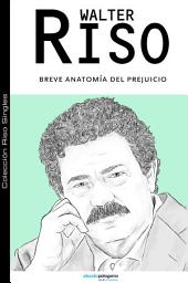 Icon image Breve anatomía del prejuicio