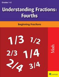 Icon image Understanding Fractions: Fourths: Beginning Fractions