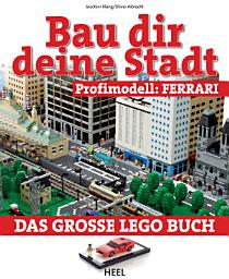 Icon image Bau dir deine Stadt - Profimodell: Ferrari: Das große Lego Buch