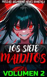 Icon image [Volumenes] Los Siete Malditos: Los Siete Malditos. Volúmen #2 (Partes 6 - 10) (Novela ligera)