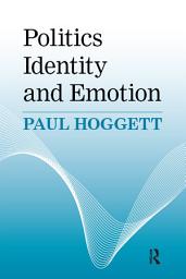 Icon image Politics, Identity and Emotion