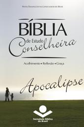 Icon image Bíblia de Estudo Conselheira – Apocalipse: Acolhimento • Reflexão • Graça