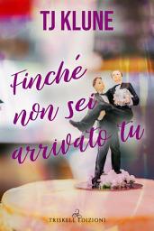 Icon image Finché non sei arrivato tu