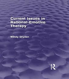 Icon image Current Issues in Rational-Emotive Therapy (Psychology Revivals)