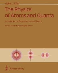 Icon image The Physics of Atoms and Quanta: Introduction to Experiments and Theory, Edition 3