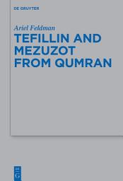 Icon image Tefillin and Mezuzot from Qumran: New Readings and Interpretations