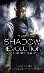 Icon image The Shadow Revolution: Crown & Key