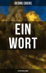 Icon image Ein Wort (Historischer Roman): Eine Schwarzwald Geschichte (Historischer Roman aus dem 16. Jahrhundert)
