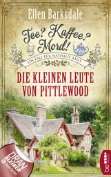 Icon image Tee? Kaffee? Mord! Die kleinen Leute von Pittlewood