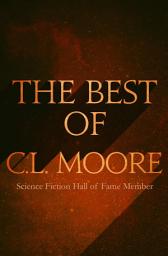Icon image The Best of C.L. Moore