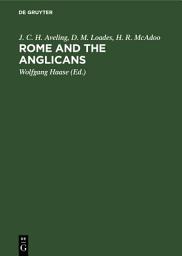 Icon image Rome and the Anglicans: Historical and Doctrinal Aspects of Anglican-Roman Catholic Relations
