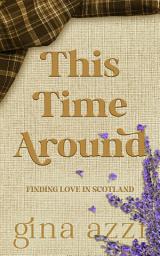 Icon image This Time Around: A Second Chance Romance