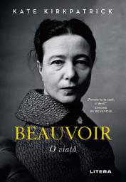 Icon image Beauvoir: O viață