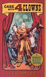 Icon image Case with 4 Clowns: A Sergeant Beef Mystery