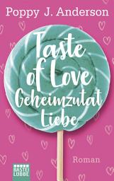 Icon image Taste of Love - Geheimzutat Liebe: Roman