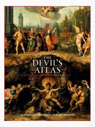 Icon image The Devil's Atlas: An Explorer's Guide to Heavens, Hells and Afterworlds