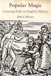 Icon image Popular Magic: Cunning-folk in English History