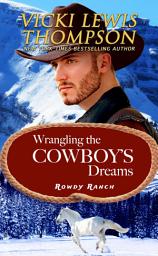 Icon image Wrangling the Cowboy's Dreams