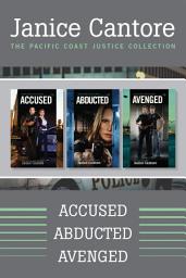 Icon image The Pacific Coast Justice Collection: Accused / Abducted / Avenged