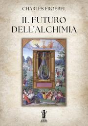 Icon image Il Futuro dell’Alchimia