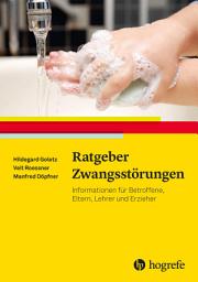 Icon image Ratgeber Zwangsstörungen: Informationen für Betroffene, Eltern, Lehrer und Erzieher
