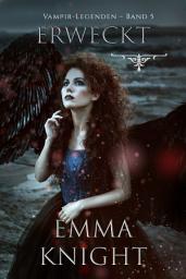 Icon image Erweckt (Vampir-Legenden – Band 5)