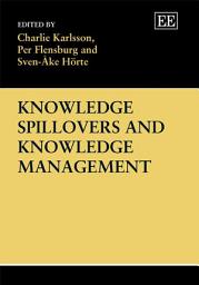Icon image Knowledge Spillovers and Knowledge Management