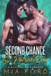 Icon image Second Chance on St. Patrick's Day: Book One of Three