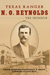 Icon image Texas Ranger N. O. Reynolds, the Intrepid