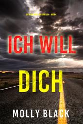 Icon image Ich will Dich (Ein Rylie-Wolf-FBI-Thriller – Buch 4)