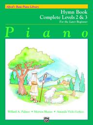 Icon image Alfred's Basic Piano Course: Hymn Book Complete 2 & 3