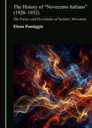 Icon image The History of “Novecento Italiano” (1920–1932): The Poetics and Vicissitudes of Sarfatti’s Movement