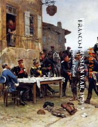 Icon image Franco-Prussian War, 1870 - 1871: Imperial Phase
