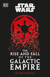 Icon image Star Wars The Rise and Fall of the Galactic Empire