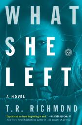 Icon image What She Left: A Novel