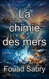 Icon image La chimie des mers: Maîtriser l'équilibre ionique et la thermodynamique en milieu marin