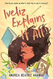 Icon image Iveliz Explains It All: (Newbery Honor Award Winner)