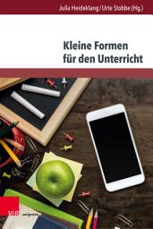 Icon image Kleine Formen für den Unterricht: Historische Kontexte, Analysen, Perspektiven