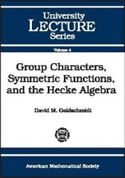 Icon image Group Characters, Symmetric Functions, and the Hecke Algebra