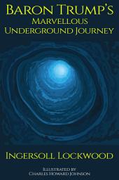 Icon image Baron Trump's Marvellous Underground Journey