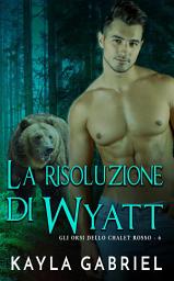 Icon image La risoluzione di Wyatt
