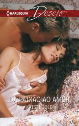 Icon image DA PAIXÃO AO AMOR