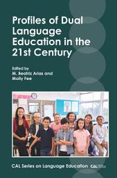 Icon image Profiles of Dual Language Education in the 21st Century