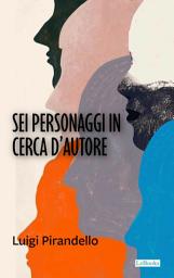 Icon image Sei personaggi in cerca d'autore - Pirandello