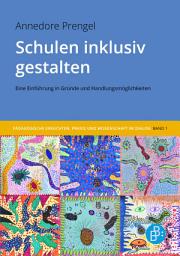 Icon image Schulen inklusiv gestalten: Eine Einführung in Gründe und Handlungsmöglichkeiten