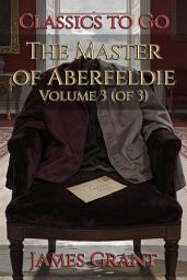Icon image The Master of Aberfeldie: Restored Classics to Go Edition